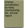 Charter, Constitution, By-Laws, Membership List, Annual Report by Society Chicago Histori