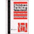 Children Talking Television; The Making of Television Literacy