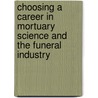 Choosing a Career in Mortuary Science and the Funeral Industry door Nicole Galiano