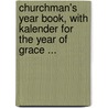 Churchman's Year Book, With Kalender For The Year Of Grace ... door William Stevens Perry