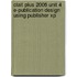 Clait Plus 2006 Unit 4 E-Publication Design Using Publisher Xp
