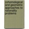 Cohomological And Geometric Approaches To Rationality Problems by Fedor Bogomolov