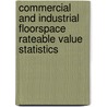 Commercial And Industrial Floorspace Rateable Value Statistics door Office of the Deputy Prime Minister