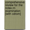 Comprehensive Review For The Nclex-rn Examination [with Cdrom] door Linda Silvestri