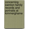 Concerning Swinton Family Records And Portraits At Kimmerghame by John Liulfjoint Swinton