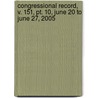 Congressional Record, V. 151, Pt. 10, June 20 To June 27, 2005 door Onbekend