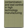 Contamination And Esd Control In High Technology Manufacturing door Roger W. Welker