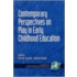 Contemporary Perspectives On Play In Early Childhood Education