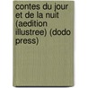 Contes Du Jour Et De La Nuit (Aedition Illustree) (Dodo Press) door Guy de Maupassant