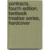 Contracts, Fourth Edition, Textbook Treatise Series, Hardcover