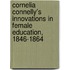 Cornelia Connelly's Innovations In Female Education, 1846-1864
