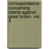 Correspondence Concerning Claims Against Great Britain, Vol. 4