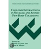 Coulomb Interactions In Nuclear And Atomic Few-Body Collisions door Frank S. Levin