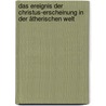 Das Ereignis der Christus-Erscheinung in der ätherischen Welt door Rudolf Steiner