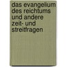 Das Evangelium Des Reichtums Und Andere Zeit- Und Streitfragen by Andrew Carnegie