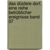 Das düstere Dorf. Eine Reihe betrüblicher Ereignisse Band 07 by Lemony Snicket