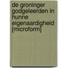 De Groninger Godgeleerden In Hunne Eigenaardigheid [Microform] by P. (Petrus) Hofstede Groot