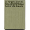 De L'Organisation De L'Enseignement Dans L'Universite De Paris door Charles Thurot
