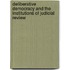 Deliberative Democracy and the Institutions of Judicial Review