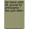 Der Blaue Reiter 28. Journal für Philosophie / Das gute Leben door Reinhold Messner