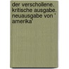 Der Verschollene. Kritische Ausgabe. Neuausgabe von ' Amerika' by Frank Kafka