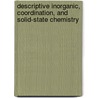 Descriptive Inorganic, Coordination, and Solid-State Chemistry door Glen Rodgers