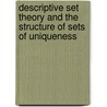 Descriptive Set Theory and the Structure of Sets of Uniqueness by Alexander S. Kexhrism