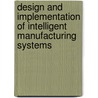 Design and Implementation of Intelligent Manufacturing Systems door Mohammed Jamshidi