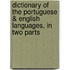 Dictionary Of The Portuguese & English Languages, In Two Parts