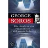 Die Analyse der Finanzkrise ...und was sie bedeutet - weltweit by George Soros