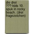 Die drei ???-Kids 10. Spuk in Rocky Beach. (drei Fragezeichen)