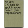 Die drei ???-Kids 10. Spuk in Rocky Beach. (drei Fragezeichen) by Ulf Blanck