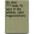 Die drei ???-Kids 19. Spur in die Wildnis. (drei Fragezeichen)