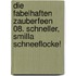 Die fabelhaften Zauberfeen 08. Schneller, Smilla Schneeflocke!