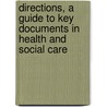 Directions, A Guide To Key Documents In Health And Social Care by The Stationery Office