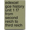 Edexcel Gce History Unit 1 F7 From Second Reich To Third Reich door Alan White