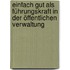 Einfach gut als Führungskraft in der öffentlichen Verwaltung