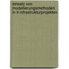 Einsatz Von Modellierungsmethoden In It-infrastrukturprojekten door Robert Adrian Walczak