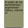 El Poder De Los Sentimientos / Argentinean History. Volume Vii door Nancy Chodorow