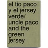 El Tio Paco y el jersey verde/ Uncle Paco and the Green Jersey door Sebastia Serra