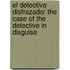 El detective disfrazado/ The Case of the Detective in Disguise