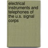 Electrical Instruments And Telephones Of The U.S. Signal Corps door Corps United States.