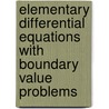 Elementary Differential Equations With Boundary Value Problems by David Penney