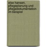 Else Hansen, Pflegeplanung und Pflegedokumentation im Beispiel door Hildegard Entzian