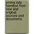 Emma Lady Hamilton From New And Original Sources And Documents