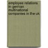 Employee Relations In German Multinational Companies In The Uk