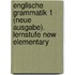 Englische Grammatik 1 (Neue Ausgabe). Lernstufe New Elementary