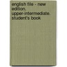 English File - New Edition. Upper-Intermediate. Student's Book door Onbekend