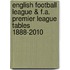 English Football League & F.A. Premier League Tables 1888-2010