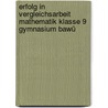 Erfolg in Vergleichsarbeit Mathematik Klasse 9 Gymnasium BaWü door Helmut Gruber